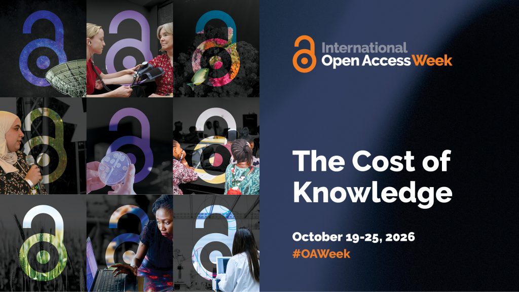 International Open Access Week 2026 graphic featuring the theme “The Cost of Knowledge,” October 19–25, and a collage of research, community, and nature images.